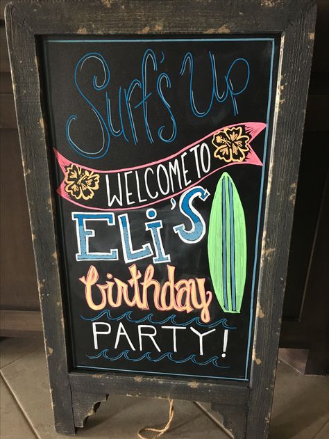 Surf party welcome chalkboard sign Beachy Chalkboard Ideas, Pool Party Chalkboard Sign, Hawaiian Chalkboard Ideas, Chalk Art Signs, Summer Chalkboard Art, Summer Chalkboard, Chalk Writing, Hawaii Theme, Surf Party