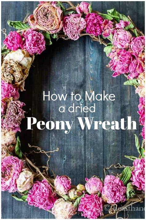 Dried Peony, Make A Wreath, Dried Wreath, Peony Wreath, Peonies Wreath, Garden Crafts Diy, Peonies Garden, Work Diy, Mason Jar Gifts