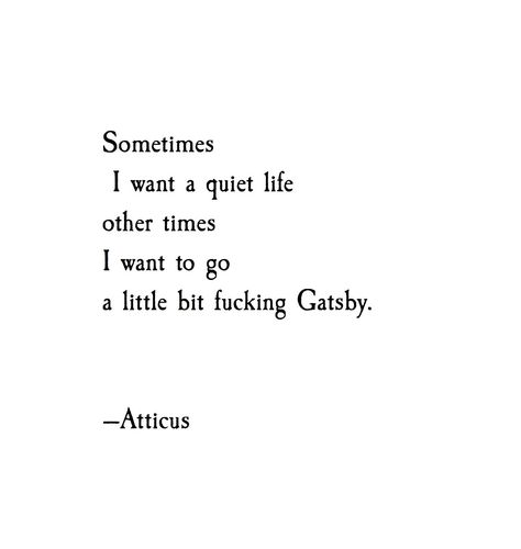 Most days, I want to live 1000 different lives. Happy Friday. Let's all go a… Intj Infp, Wisdom Affirmations, Atticus Poems, Atticus Quotes, Atticus Poetry, Quotes Music, Quotes Happiness, Blackout Poetry, Never Stop Dreaming