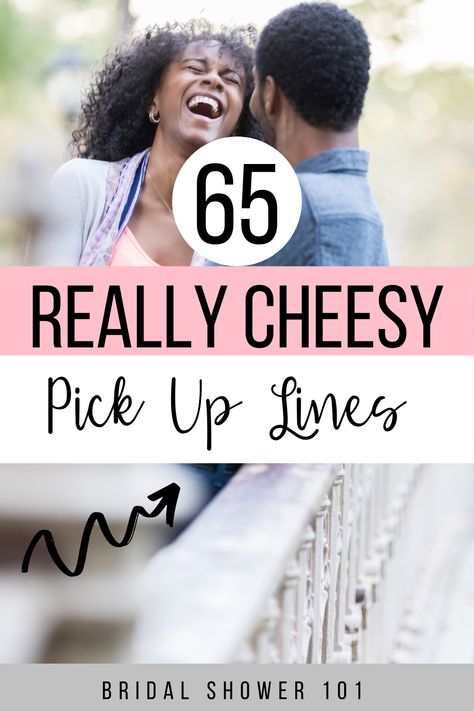 65 Cheesy Pick Up Lines For Laughs | Bridal Shower 101 Lines For Husband, Dirty Pick Up Lines, Cheesy Pick Up Lines, Funny Weird Facts, Cheesy Love Quotes, Cheesy Lines, Best Pick Up Lines, Funny Pick, Lines For Girls