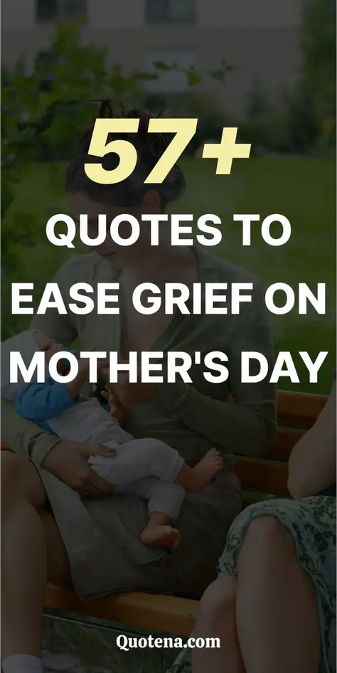 Quotes to Ease Grief on Mother's Day Loss Of Mother Mothers Day, Bereaved Mothers Day Quotes, Mothers Day Quotes In Heaven, Griefing Your Mom, Poignant Quotes, Remembering Mother, Mother's Day In Heaven, Bereaved Mothers, Step Mom Quotes