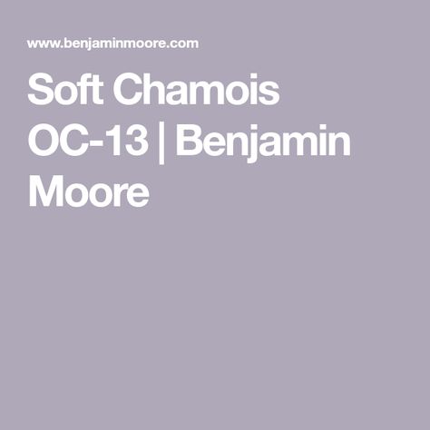 Soft Chamois OC-13 | Benjamin Moore Soft Chamois Benjamin Moore, Benjamin Moore Soft Chamois, Soft Chamois, Benjamin Moore Colors, Benjamin Moore, Exterior Paint, Paint Colors, Paint, White