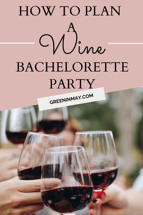 Host Wine Tasting Party, Wine Themed Bachelorette Party, Hosting A Wine Tasting Party, Wine Tasting Bachelorette Party, Wine Party Theme, Wine Bachelorette, Wine Bachelorette Party, Themed Bachelorette Party, Wine Party