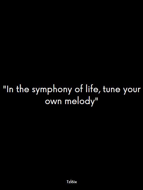 Symphony Quotes, Melody Quotes, Melody Core, Quotes Mindset, Motivation Lifestyle, All Quotes, Ups And Downs, Movie Quotes, Don't Let