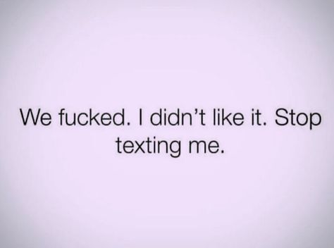 Stop Texting First Quotes, Texting First Quotes, Unhinged Quotes, Texting First, Stop Texting Me, Why So Serious, Text Me, True Story, Relatable Quotes