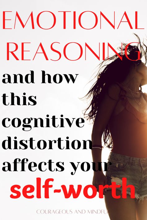 Emotional Reasoning Distortion, Emotional Reasoning, Dragonfly Quotes, Rising Strong, Low Self Worth, Counseling Psychology, Licensed Therapist, Positive Self Talk, Learning To Love Yourself