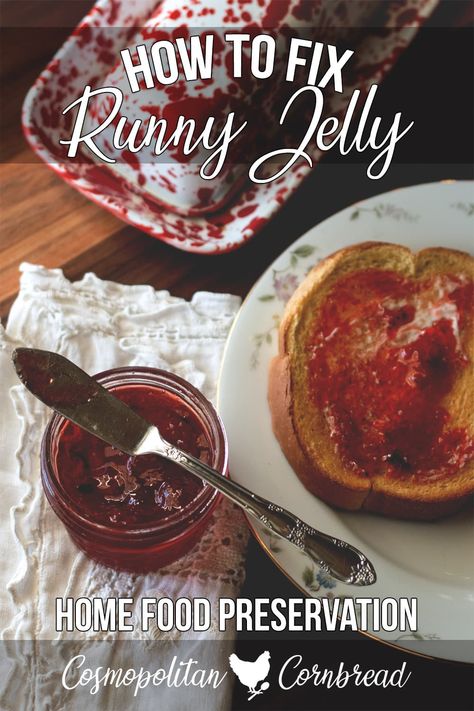 Jelly Did Not Set Up, What To Do When Your Jelly Doesn’t Set, How To Fix Runny Jam, How To Fix Runny Jelly, Cosmopolitan Cornbread, Peach Freezer Jam, Jam Maker, Pepper Jelly Recipes, Currant Jelly