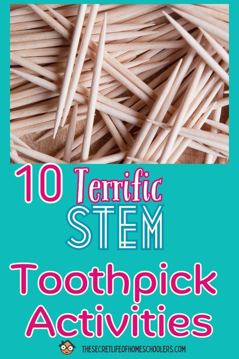 Try These 10 Terrific STEM Toothpick Activities - The Secret Life of Homeschoolers Toothpick Stem Challenge, Easy Elementary Stem Activities, Toothpick Towers Stem, Stem Toothpick Structures, Stem Challenges High School, Fun Stem Activities For Kindergarten, Stem Activities For Adults, Stem Ideas For Middle School, High School Stem Projects