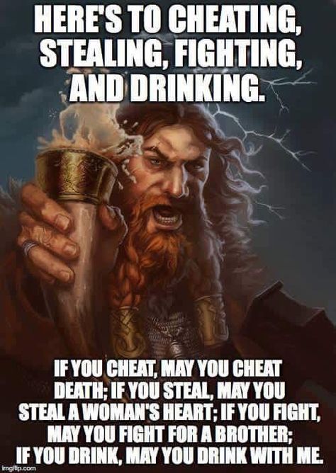 Cheating, Stealing, Fighting, and Drinking Viking Quotes, Warrior Quotes, Badass Quotes, Tony Robbins, Great Quotes, Dungeons And Dragons, Vikings, Best Quotes, A Man