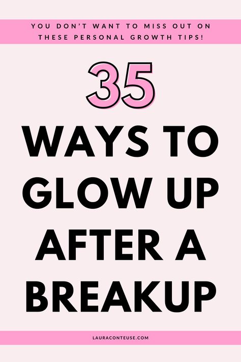 a pin that says in a large font 35 Ways to Glow Up After a Breakup Stages After A Breakup, How Do You Get Over A Breakup, Things To Do After Breakup, Things To Do To Get Over A Break Up, What To Do After Breakup, Getting Over A Break Up, Breakup Glow Up Checklist, Ways To Get Over A Breakup, Break Up Glow Up Checklist