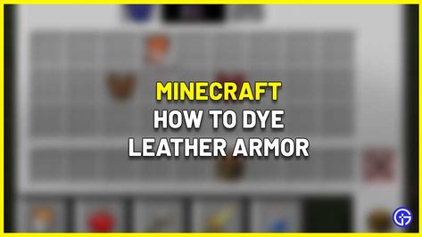 Here's the step by step process to dye Leather armor in Minecraft Java, Bedrock & Pocket editions. The post How To Dye Leather Armor In Minecraft Java, PE, Bedrock appeared first on Gamer Tweak. Minecraft Leather Armor Dye, How To Dye Leather Armor In Minecraft, Minecraft Mobile, Types Of Armor, Pocket Edition, Minecraft Tips, Blue Dye, Leather Armor, Leather Dye