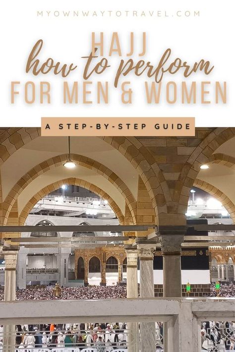 How to Perform Hajj - A Step-by-Step Guide for Pilgrims (Hajj Essentials) How To Perform Hajj, Arafat Day, Umrah Guide, Essentials For Men, Pillars Of Islam, Masjid Al Haram, Ritual Bath, Spiritual Experience, Personal Journey