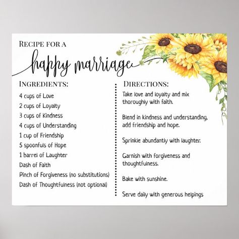 Recipe for a happy marriage newlyweds sunflowers poster Recipe For A Happy Marriage Printable, Recipe For A Good Marriage, Recipe For Happy Marriage, Marriage Recipe, Recipe For A Happy Marriage, Recipe For Marriage, Precious Quotes, Marriage Counseling Questions, Sunflower Quotes