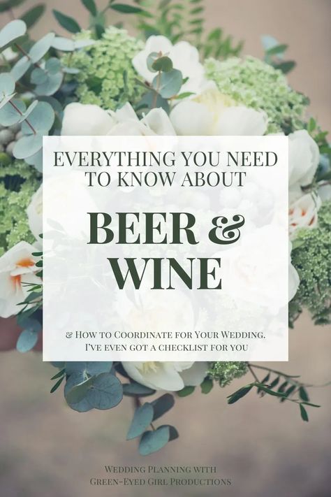 Beer And Wine For 100 Guests, How Much Beer And Wine For Wedding, Beer And Wine Wedding Bar, Money Savvy, Girl With Green Eyes, Beer Wedding, Wedding Planning On A Budget, Wedding Reception Food, Wine Wedding