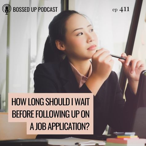 How To Follow Up On A Job Application, Apply For A Job, Job Tips, I Wait, Time To Move On, Hiring Process, Too Soon, Job Offer, Job Application