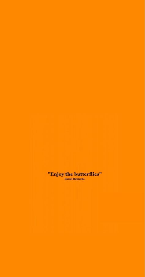 Daniel Ricciardo Minimalist Wallpaper, Daniel Ricciardo Quotes, F1 Quotes Wallpaper, Enjoy The Butterflies Daniel Ricciardo, Formula 1 Quotes, F1 Lockscreen, Enjoy The Butterflies, F1 Quotes, Formula 1 Iphone Wallpaper