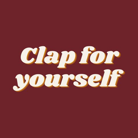 Check out this awesome 'Clap+for+yourself' design on @TeePublic! Clap For Yourself, Ink Stain, Music Humor, Funny Movies, Kids Stickers, Food Humor, Black Artists, Social Responsibility, Aesthetic Room Decor