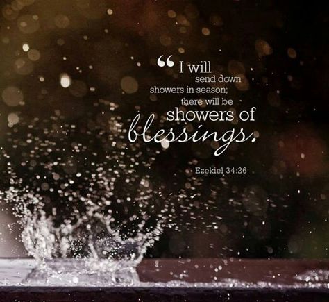 Today's raining... such a blessing and a lovely, personal while with Lord :) Showers Of Blessing, Christian Poems, Doers Of The Word, Hope In God, Believe In God, Spiritual Inspiration, Scripture Verses, Bible Scriptures, A Blessing