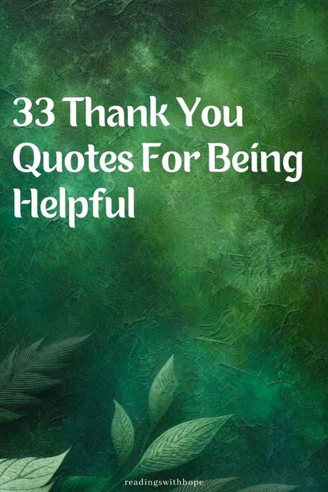 Show your appreciation with thank you quotes for being helpful, perfect for acknowledging those who support you. Thank You For Helping, Saying Thank You Quotes, Say Thank You Quotes, Thank You Quotes For Support, Thank You Quotes For Helping, Thank You Qoutes, The Help Quotes, Thank You Phrases, Thanks Words