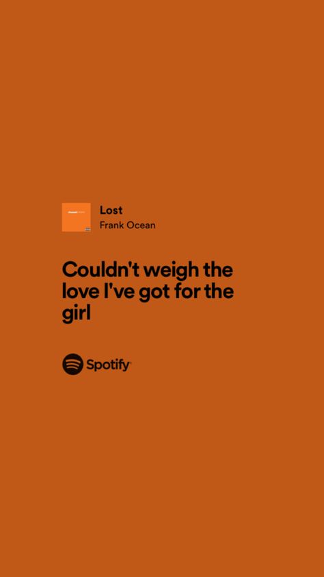 Lyrics Frank Ocean, Lost Frank Ocean, Ocean Lyrics, Frank Ocean Lyrics, Real Lyrics, Spotify Premium, Spotify Lyrics, Lyrics Aesthetic, Frank Ocean