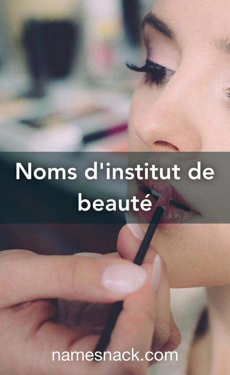 De belles idées de noms pour votre institut d'esthétique. Nom Nom, Boutique, Makeup, Instagram, Make Up