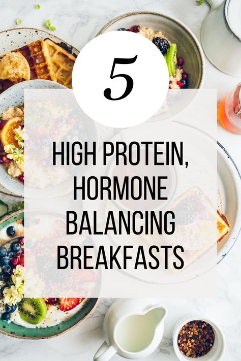 High protein breakfast ideas to support balanced blood sugar and balanced hormones. Hormone Balancing Breakfast Recipes, Breakfast Ideas Healthy Clean Eating High Protein, High Protein Breakfast For Women, Bebalanced Hormone Diet Recipes, Breakfast For Hormone Balance, Healthy Protein Packed Breakfast, High Protein Hormone Balancing Meals, Hormone Balanced Breakfast, High Protein Balanced Breakfast