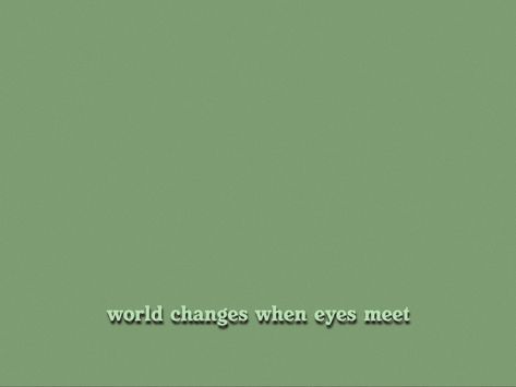 Green wallpaper with quote that says "world changes when eyes meet" Ipad Green Wallpaper, Pro Wallpaper, Ipad Pro Wallpaper, Wallpaper Ipad, Ipad Pro 12, Green Wallpaper, Ipad Wallpaper, Green Aesthetic, Ipad Pro