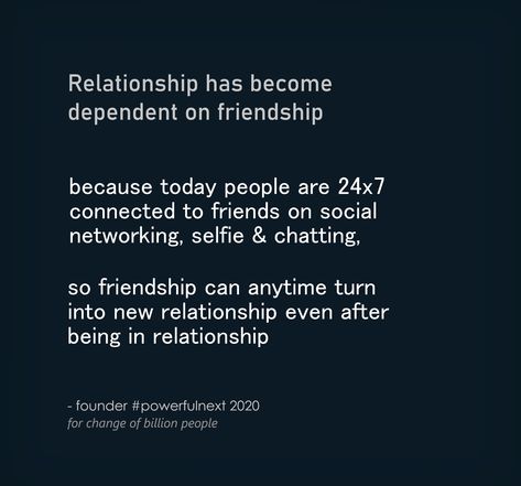 because today people are 24 x 7 connected to friends on social networking, selfie & chatting, so friendship can anytime turn into new relationship even after being in relationship | by founder #powerfulnext In Relationship, New Relationship, Committed Relationship, Social Networking, New Relationships, Social Networks, Chemistry, Turn Ons