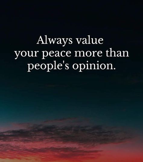 Value Your Peace More Than Peoples Opinion, Other Peoples Opinion Quotes Perspective, Opinionated People Quotes, Other Peoples Opinion Quotes, Loving Affirmations, Opinion Quotes, Introvert Quotes, Inspirational Qoutes, Toxic Family