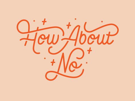 How About No - Monoline Script Lettering by Eszter Czajkowski-Nyári A Script Letter, Script Hand Lettering, Hand Lettering Script, How About No, One Word Typography, Monoline Typography, Monoline Lettering, Cute Lettering, Hand Lettering Design