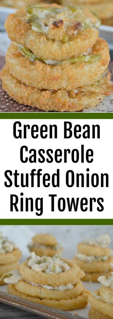 Green Bean Casserole Stuffed Onion Ring Towers #Recipe.  Recipes with Frozen onion rings.  Saffron Mayonnaise recipe.  Mayo Recipes for fries.  Alexia Frozen Fries and Crispy Onion Rings, game day recipes, creative appetizers for football party, football party food Onion Rings Casserole, Onion Ring Green Bean Casserole, Green Bean Casserole Appetizer, Green Bean Casserole With Onion Rings, Onion Ring Casserole, Thanksgiving Tailgate, Light Sides, Vegetable Casseroles, Appetizer Dinner