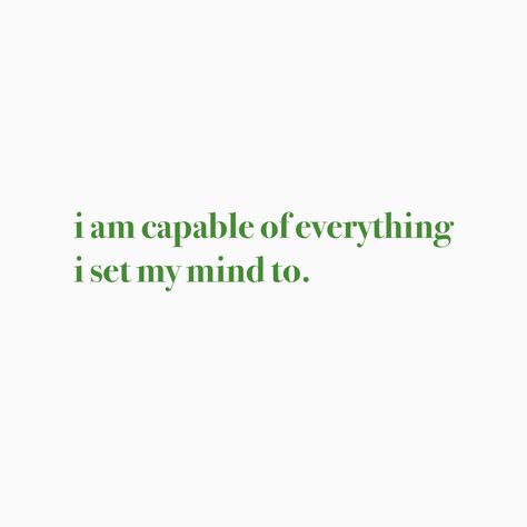 I Can Do Whatever I Set My Mind To, I Can Achieve Anything I Put My Mind To, I Can Do Anything I Put My Mind To, I Am Capable Affirmations, Abraham Hicks Quotes Relationships, Vision Board Design, Daily Routine For Women, I Am Capable, Vision 2024