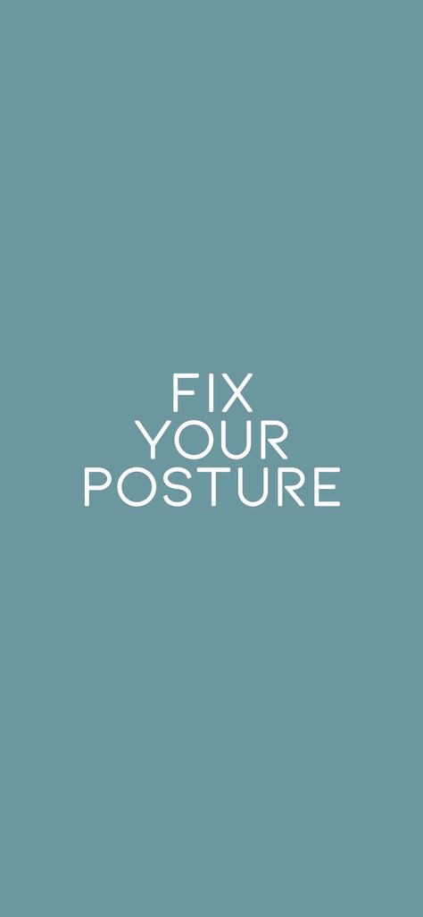 Fix Your Posture Wallpaper, Posture Quotes, Good Posture Aesthetic, Posture Aesthetic, Posture Reminder, Wallpaper Fix, Fix Your Posture, Goal Board, Vision Board Wallpaper