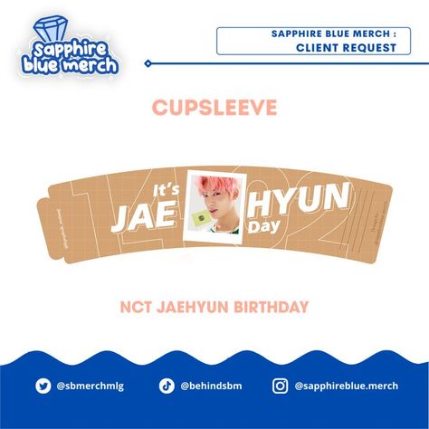 cupsleeve design NCT Nct Cupsleeve, Cupsleeve Design, Nct Jaehyun, Hyun Jae, Nct, Birthday, Design