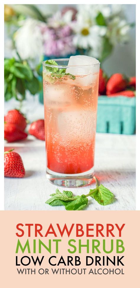 This strawberry mint shrub drink is a delicious way to use strawberries in season right now.  Once called drinking vinegars, this sweet and tangy drink is a great way to preserve fresh strawberries and can be enjoyed with or without alcohol for a low carb drink. @Flastrawberries #SundaySupper #FLStrawberry #lowcarb #shrubdrink #cocktail #strawberry #fruitdrink #lowcarbdrink #mint #springdrink Cocktail Strawberry, Shrub Drink, Shrub Recipe, Mint Drink, Spring Drink, Low Carb Cocktails, Low Carb Drinks, Strawberry Mint, Mint Recipes