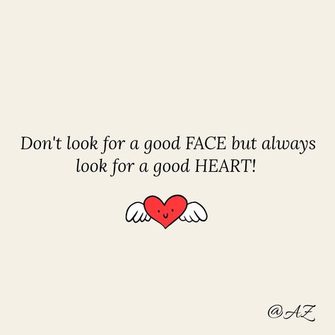 Beauty Is Not In The Face Quotes Heart, Chose A Good Heart Not A Good Face, Face Quotes, General Quotes, Bullet Journal Paper, Good Face, Christian Wallpapers, Heart Images, Change Of Heart