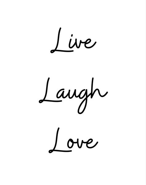 Black and white, digital print, digital download. Live Laugh Love Aesthetic, Live Laugh Love Tattoo For Women, Live Love Laugh Tattoo Ideas, Live Laugh Love Wallpapers, Live Laugh Love Poster, Love Live Laugh Quotes, Live Laugh Love Quotes, Holiday Window Display, In Aesthetic