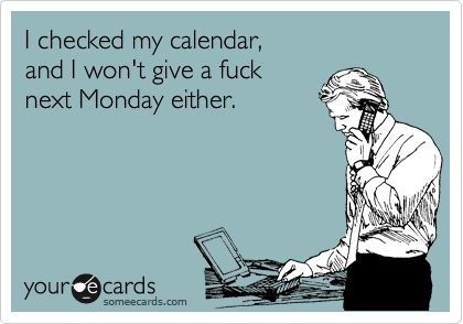 Friday Funny Pictures, Sarcastic Ecards, E Card, Ecards Funny, Work Humor, Someecards, Bones Funny, Geography, Favorite Quotes