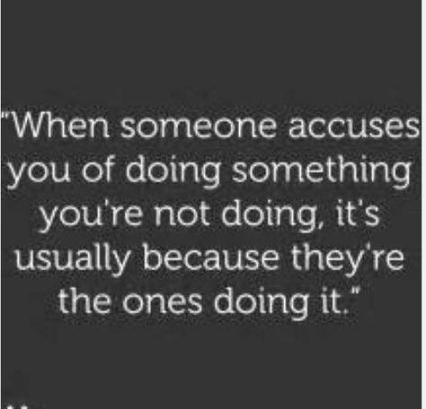 So very true....  A liar will accuse you of lying And a cheater will always suspect and accuse you of cheating. It’s their calling card.  Tell them goodbye and celebrate your freedom from it!! Cheating Men Quotes, Old Soul Quotes, Cheater Quotes, Liar Quotes, Meaningful Sayings, Narcissism Quotes, Betrayal Quotes, Twix Cookies, Cheating Quotes