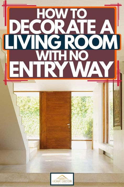 Living Room Entrance Ideas Entryway, Entryway With No Foyer, How To Create Entryway In Living Room, No Front Entryway Ideas, Home With No Entryway, Living Room At Entrance Of House, House With No Entryway, No Entrance Living Room, No Entry Way Living Room Entrance