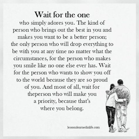 I waited for you and found you. You are my love, my soulmate and my heart Lessons Learned In Life, The Perfect Guy, Be Strong, Two People, Lessons Learned, Keep Going, The Words, Great Quotes, Relationship Quotes