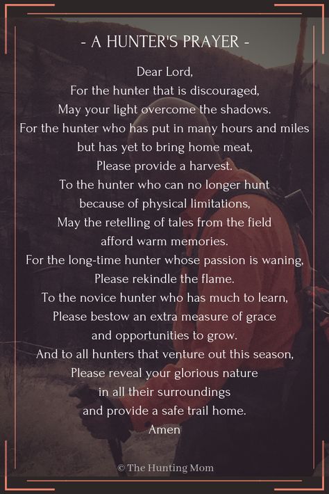 Prayer for hunters Hunting Quotes Inspirational, Deer Hunters Prayer, Hunting Prayer, Hunters Prayer, Hunter's Prayer, Hunter Quote, Rip Hunter, Hunting Ideas, Hunting Quotes