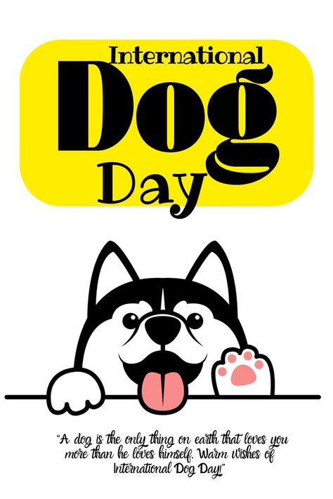 Happy International Dog Day ! International Dog Day, Dog Day, International Day, Day Wishes, That's Love, Love You More Than, Lessons Learned, Love You More, Dog Days