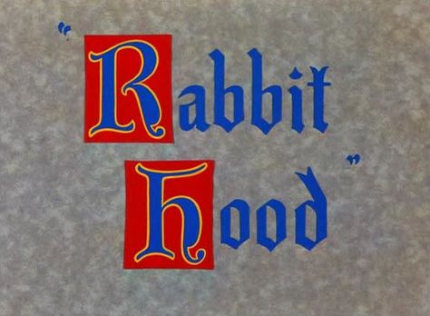 Rabbit Hood is a 1949 Merrie Melodies cartoon released on December 24, 1949. The entry was directed by Chuck Jones and written by Michael Maltese, and features Bugs Bunny. Production notes: Rabbit Hood is the last Warner Bros. cartoon released during creator Leon Schlesinger's lifetime. Rabbit Hood is one of the few Bugs Bunny cartoons to receive a Blue Ribbon reissue. Strangely, while the shorts' technical credits remain, the Bugs Bunny in card before the title card was removed. Looney Tunes Title Cards, Bugs Bunny Cartoons, Merrie Melodies, Thats All Folks, Disney Gif, Character And Setting, Book Stamp, Favorite Cartoon Character, Title Card