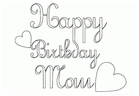 Happy Birthday Mum Coloring Pages Happy Birthday Teacher, Birthday Mama, Happy Birthday Mommy, Mom Birthday Card, Ninjago Coloring Pages, Mom Coloring Pages, Happy Birthday Papa, Happy Birthday Mama, Happy Birthday Coloring Pages