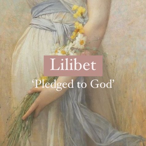 Girl name Lilibet. Lia Name Meaning, Elizabeth Name Aesthetic, Elizabeth Meaning, Queen Names, Lily Name, Lily Meaning, Elizabeth Name, Estilo Ivy League, Fantasy Character Names