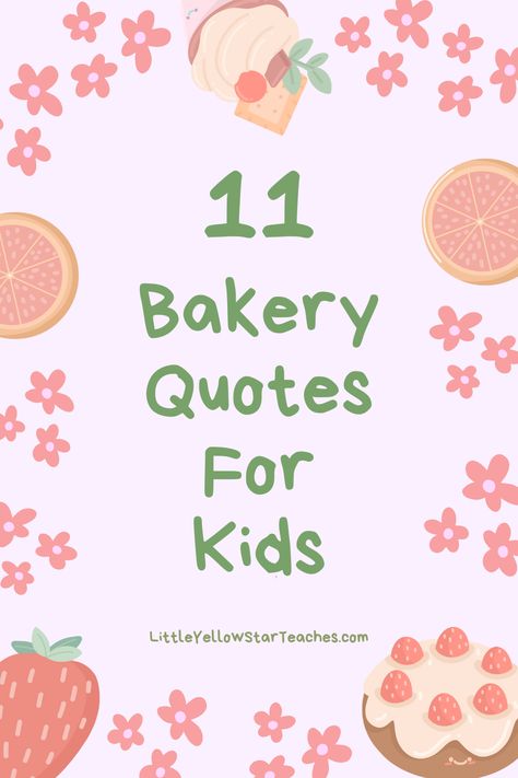 20 Winter Activity Ideas For Kids - LittleYellowStar Bake Quotes Cute, Inspiring Quotes For Kids, Bakery Quotes, Baker Quotes, Activity Ideas For Kids, Play Bakery, Cookie Quotes, Cupcake Decorating Party, Baking Quotes