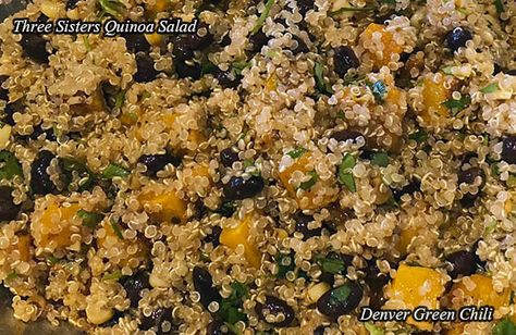 Three Sisters Salad, Denver Green Chili, Best Quinoa, Quinoa Squash, Quinoa Salads, Butternut Squash Chili, 3 Sisters, Green Chili, Cooking Basics