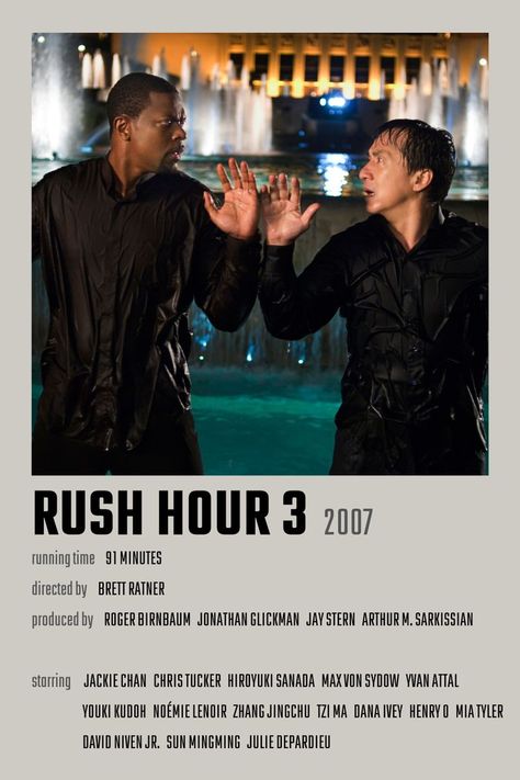 Rush Hour 3 Movie Poster Rush Hour 3, Rush Movie, Mia Tyler, Jackie Chan Movies, Perfect Movie, Mike Wazowski, 3 Movie, Movie Posters Minimalist, Rush Hour