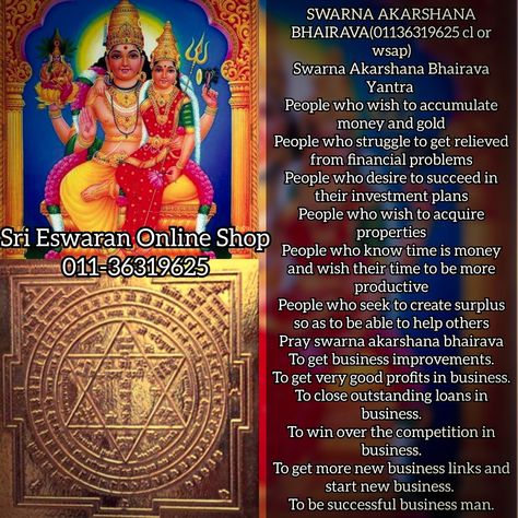 SWARNA AKARSHANA BHAIRAVA(01136319625 cl or wsap) Swarna Akarshana Bhairava Yantra  People who wish to accumulate money and gold People who struggle to get relieved from financial problems People who desire to succeed in their investment plans People who wish to acquire properties People who know time is money and wish their time to be more productive People who seek to create surplus so as to be able to help others Pray swarna akarshana bhairava To get business improvements. Swarna Akarshana Bhairava, Swarnakarshana Bhairava Images, Swarnakarshana Bhairava, Gold People, Laxmi Puja, Buy Gold And Silver, Life Mantras, Time Is Money, Financial Problems